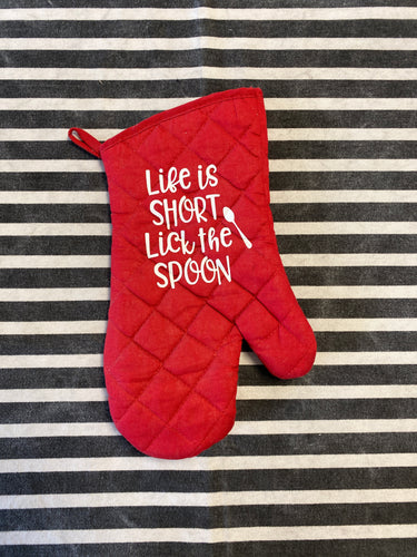 “Life is short, lick the spoon” Oven Mitt